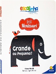 ESCOLINHA BABY MONTESSORI - CONTRASTES! GRANDE OU PEQUENO?
