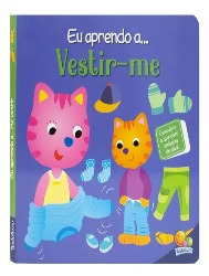 Eu aprendo a... vestir-me!